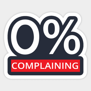 0% Complaining | Garyvee Sticker